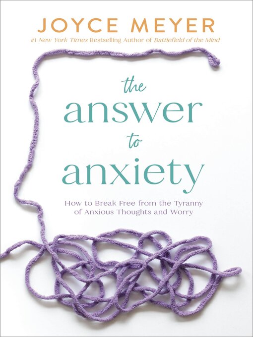 Title details for The Answer to Anxiety by Joyce Meyer - Wait list
